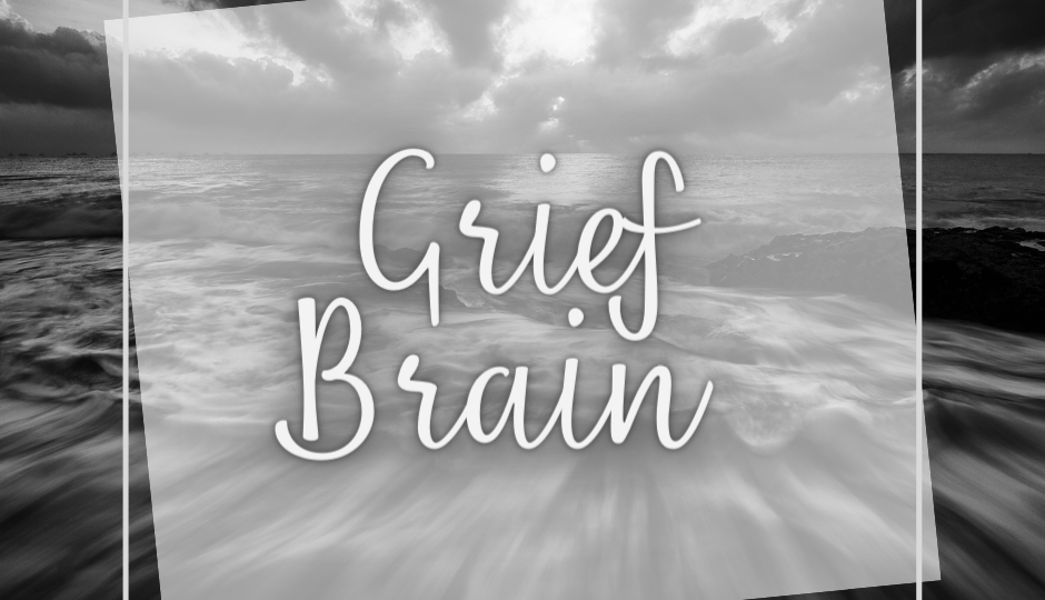 grief brain